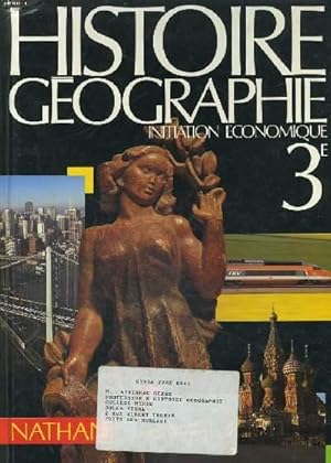 Image du vendeur pour HISTOIRE GEOGRAPHIE, INITIATION ECONOMIQUE 3e. mis en vente par Le-Livre