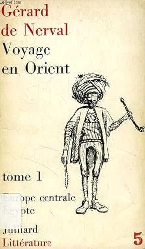 Bild des Verkufers fr VOYAGE EN ORIENT, TOME I, EUROPE CENTRALE EGYPTE zum Verkauf von Le-Livre