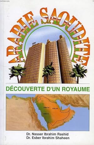 Seller image for ARABIE SAOUDITE, DECOUVERTE D'UN ROYAUME for sale by Le-Livre