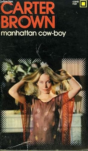 Imagen del vendedor de MANHATTAN COW-BOY. COLLECTION : CARRE NOIR N 249 a la venta por Le-Livre