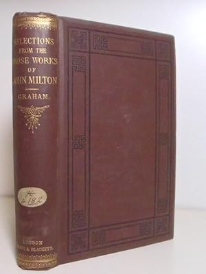 Seller image for Selections from the Prose Works of John Milton with Critical Remarks and Elucidations for sale by BRIMSTONES