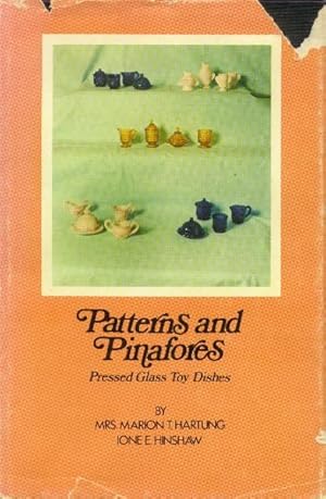 Imagen del vendedor de Patterns and Pinafores; Pressed Glass Toy Dishes a la venta por Paperback Recycler