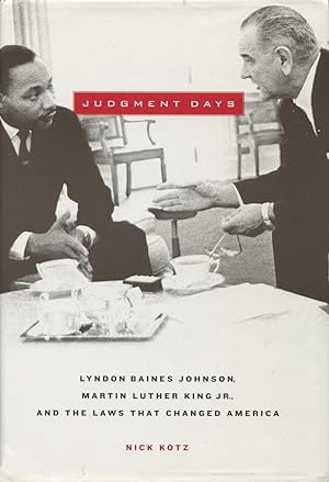 Judgment Days : Lyndon Baines Johnson, Martin Luther King, Jr. , and the Laws That Changed America