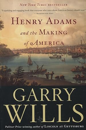 Seller image for Henry Adams and the Making of America for sale by Kenneth A. Himber