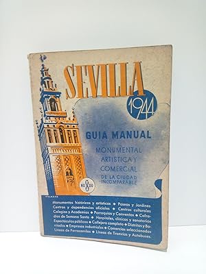 Sevilla 1944: Guía manual (de bolsillo), Monumental, Artística y Comercial de la ciudad incompara...