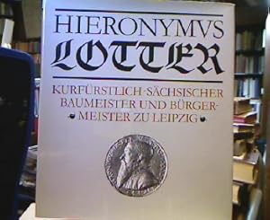 Hieronymus Lotter. Kurfürstlich-sächsischer Baumeister und Bürgermeister zu Leipzig. Zeichn.: Dol...