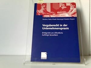 Seller image for Vergaberecht in der Unternehmenspraxis: Erfolgreich um ffentliche Auftrge bewerben for sale by ABC Versand e.K.