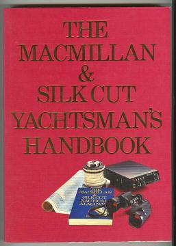 Seller image for THE MACMILLAN AND SILK CUT YACHTSMAN'S HANDBOOK for sale by A Book for all Reasons, PBFA & ibooknet