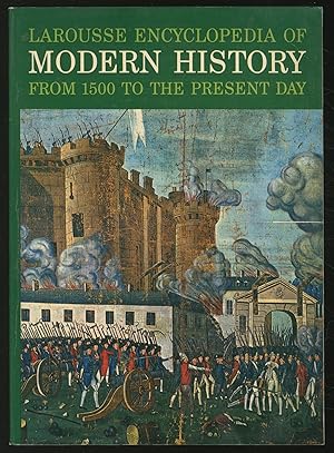 Imagen del vendedor de Larousse Encyclopedia of Modern History: From 1500 to the Present Day a la venta por Between the Covers-Rare Books, Inc. ABAA