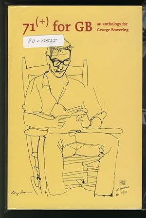 Imagen del vendedor de 71 ( + ) for GB : An Anthology for George Bowering on the Occasion of His 70th Birthday a la venta por Alphabet Bookshop (ABAC/ILAB)