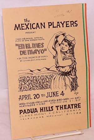 The Mexican Players [playbill] present their 27th annual spring play of San Ysidro's fiesta "En e...