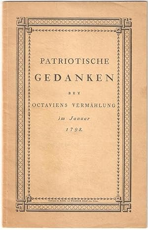 Bild des Verkufers fr Patriotische Gedanken bey Octaviens Vermhlung 1798 zum Verkauf von Antiquariat Andreas Schwarz