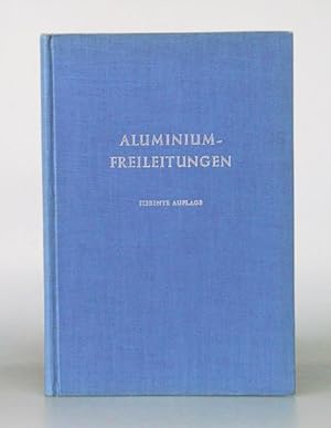 Imagen del vendedor de Aluminiumfreileitungen. a la venta por Antiquariat An der Rott Oswald Eigl