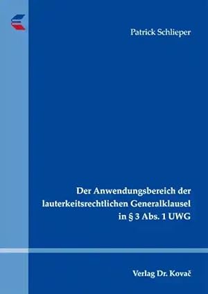 Imagen del vendedor de Der Anwendungsbereich der lauterkeitsrechtlichen Generalklausel in § 3 Abs. 1 UWG, a la venta por Verlag Dr. Kovac GmbH