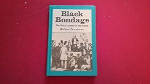 Seller image for BLACK BONDAGE The Life of Slaves in the South for sale by Betty Mittendorf /Tiffany Power BKSLINEN