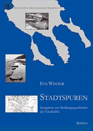 Imagen del vendedor de Stadtspuren. Zeugnisse zur Siedlungsgeschichte der Chalkidiki a la venta por Dr. L. Reichert Verlag