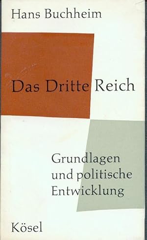 Das Dritte Reich. Grundlagen und politische Entwicklung. Dritte, veränderte Auflage.