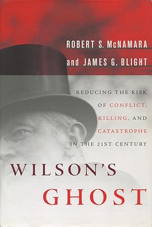 Immagine del venditore per Wilson's Ghost: Reducing the Risk of Conflict, Killing, and Catastrophe in the 21st Century venduto da Kenneth A. Himber