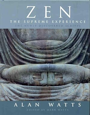 Seller image for Zen : The Supreme Experience: The Newly Discovered Scripts for sale by Peter Keisogloff Rare Books, Inc.