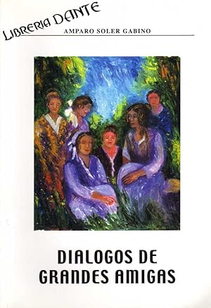 Imagen del vendedor de DIALOGOS DE GRANDES AMIGAS. a la venta por Librera DANTE