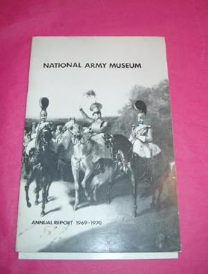 Seller image for NATIONAL ARMY MUSEUM REPORT 1969-1970 for sale by LOE BOOKS