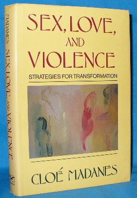 Seller image for Sex, Love, and Violence: Strategies for Transformation for sale by Alhambra Books