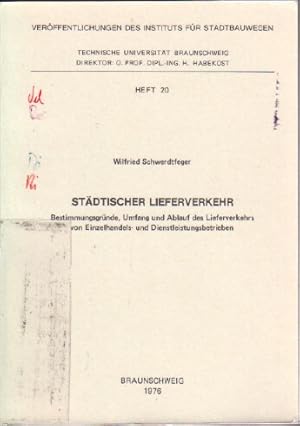 Städtischer Lieferverkehr: Bestimmungsgründe, Umfang und Ablauf des Lieferverkehrs von Einzelhand...