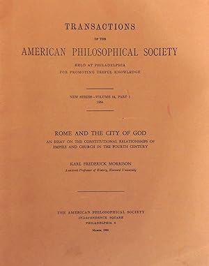 Bild des Verkufers fr Transactions of the American Philosophical Society Helt at Philadelphia for Promoting Useful Knowledge, New Series - Volume 54, Part 1, 1964: Rome and the City of God, An Essay on the Consitutional Relationshipsof Empire and Church in the Fourth Century zum Verkauf von The Kelmscott Bookshop, ABAA