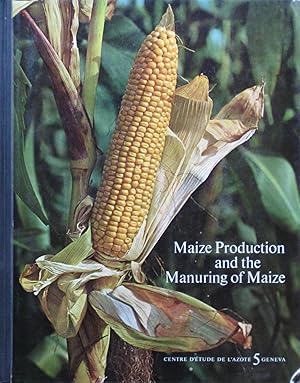 Bild des Verkufers fr Maize Production and the Manuring of Maize zum Verkauf von Bouquinerie L'Ivre Livre