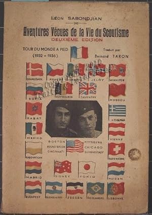 Aventures vécues de la vie du scoutisme. Tour du monde à pied 1932-1936).