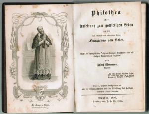 Seller image for Philothea oder Anleitung zum gottseligen Leben von dem heil. Bischofe und erleuchteten Lehrer Franziskus von Sales. Nach der franzsischen Original-Ausgabe bearbeitet und mit einigen Anmerkungen begleitet von - . 3., nochmals durchgesehene und mit der Lebensgeschichte und der Abbildung des Heiligen vermehrte Octav-Ausgabe. for sale by Antiquariat Schwarz & Grmling GbR