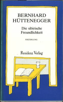 Seller image for Die sibirische Freundlichkeit. Erz�hlung. for sale by Antiquariat Weinek