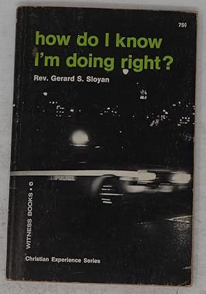 Seller image for How Do I Know I'm Doing Right? for sale by Faith In Print