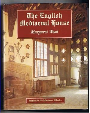 The English Mediaeval House.