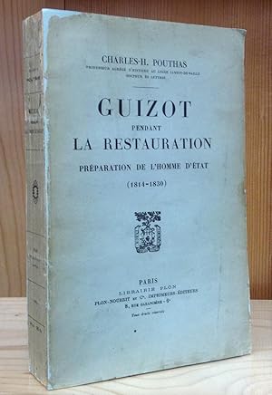 Guizot Pendant la Restauration: Préparation de l'Homme d'État (1814-1830)