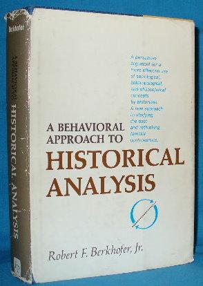 Immagine del venditore per A Behavioral Approach to Historical Analysis venduto da Alhambra Books