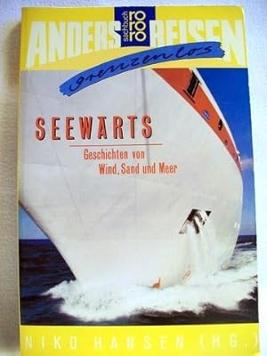 Seller image for Seewrts Geschichten von Wind, Sand u. Meer / hrsg. von Niko Hansen for sale by Antiquariat Bler