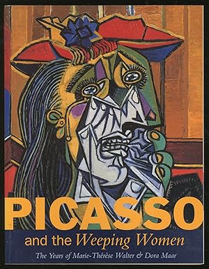 Imagen del vendedor de Picasso and the Weeping Women: The Years of Marie-Thrse Walter & Dora Maar a la venta por Between the Covers-Rare Books, Inc. ABAA