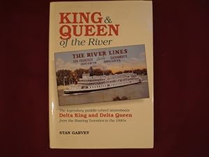 Immagine del venditore per King & Queen of the River. Inscribed by the author. The Legendary Paddle-Wheel Steamboats Delta King and Delta Queen From the Roaring Twenties to the 1900s. venduto da BookMine