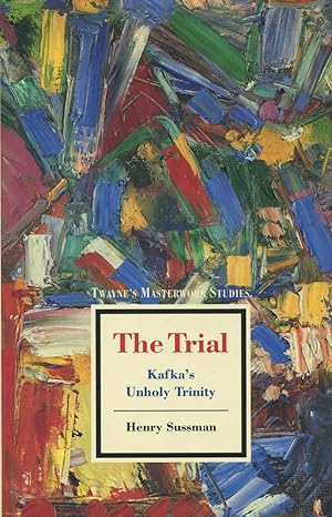 The Trial: Kafka's Unholy Trinity