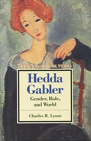 Hedda Gabler: Gender, Role, and the World