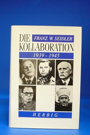 Die Kollaboration. - 1939-1945