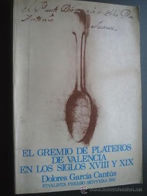 EL GREMIO DE PLATEROS DE VALENCIA EN LOS SIGLOS XVIII Y XIX