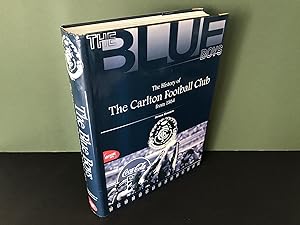 The Blue Boys: The History of the Carlton Football Club from 1864