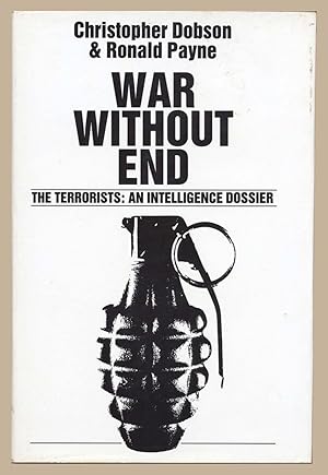 Bild des Verkufers fr War Without End : The Terrorists : An Intelligence Dossier zum Verkauf von Martin Harrison