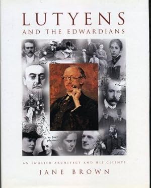 Image du vendeur pour Lutyens and the Edwardians : An English Architect and His Clients mis en vente par Scorpio Books, IOBA