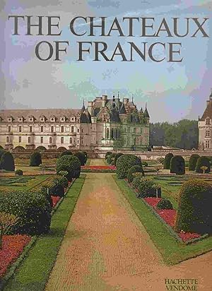 Seller image for The Chateaux of France for sale by Riverwash Books (IOBA)