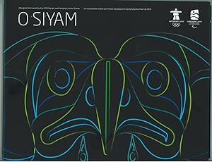 O SIYAM Aboriginal Art Inspired by the 2010 Olympic and Paralympic Games/O Siyam: L'art autochton...