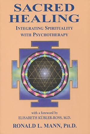 Seller image for Sacred Healing: Integrating Spirituality With Psychotherapy for sale by Kenneth A. Himber