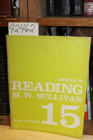 Seller image for M. W. Sullivan Series IV Reading, Book Number 15 for sale by Princeton Antiques Bookshop